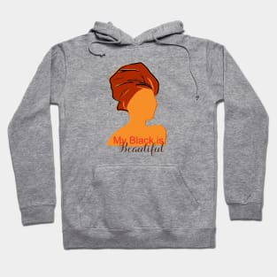 My black is beautiful Hoodie